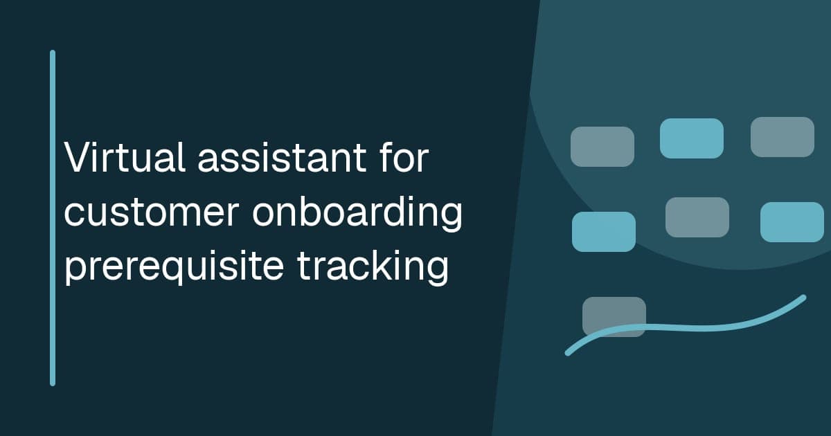 Branded illustrated title card for Virtual assistant for customer onboarding prerequisite tracking in the Customer operations category