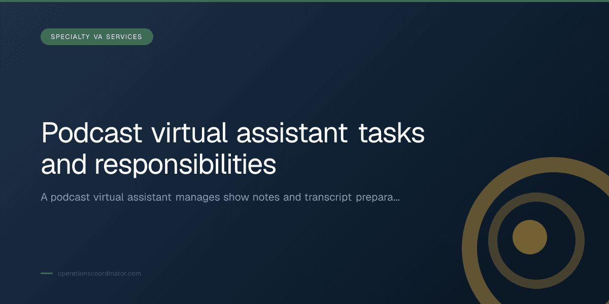 Branded illustrated title card for “Podcast virtual assistant tasks and responsibilities” in the Specialty VA Services category, composited over an operations workspace graphic.
