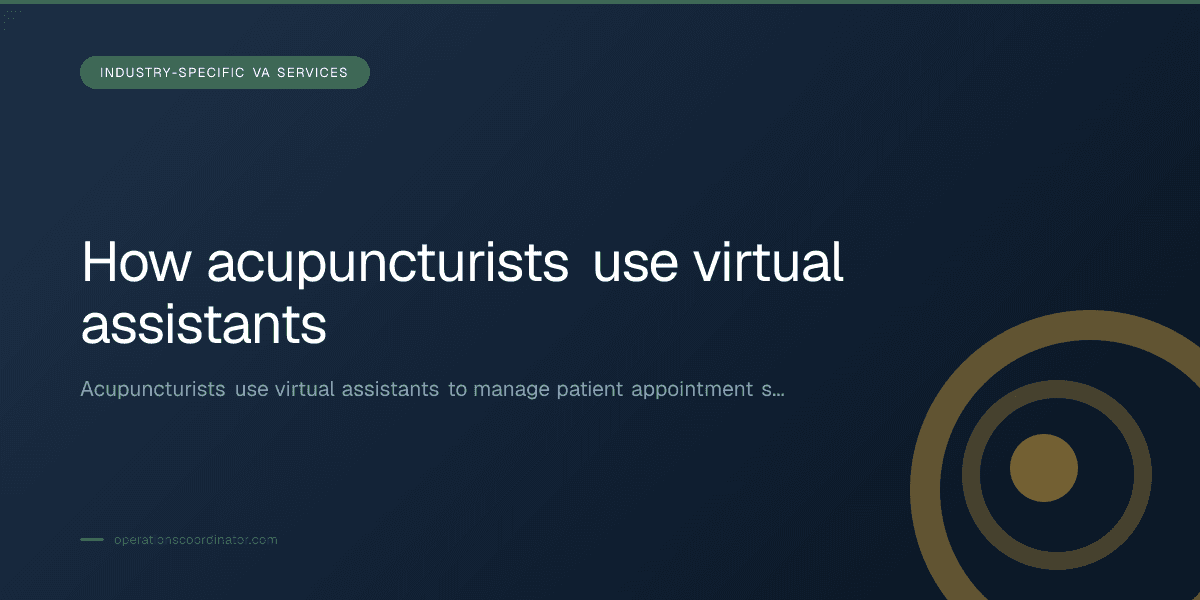Branded illustrated title card for “How acupuncturists use virtual assistants” in the Industry-Specific VA Services category, composited over an operations workspace graphic.
