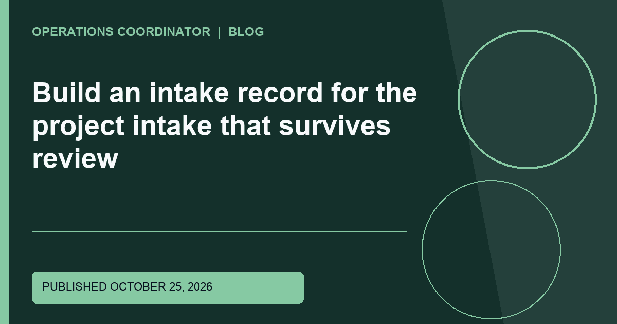 Build an intake record for the project intake that survives review Title-overlaid editorial thumbnail for Build an intake record for the project intake that survives review