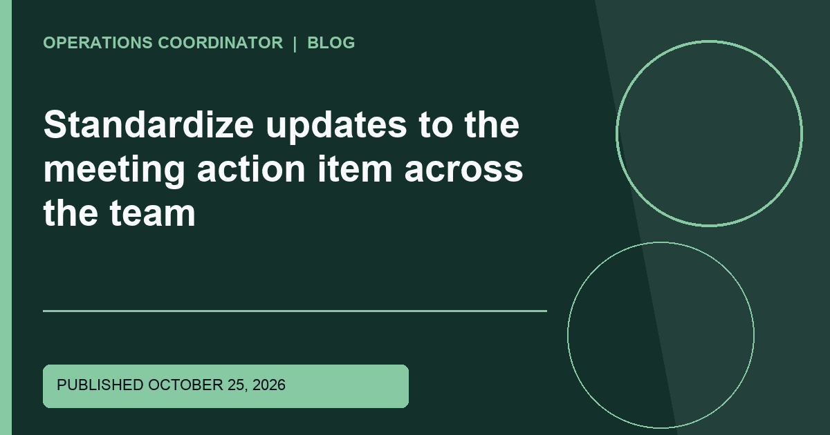 Standardize updates to the meeting action item across the team Title-overlaid editorial thumbnail for Standardize updates to the meeting action item across the team