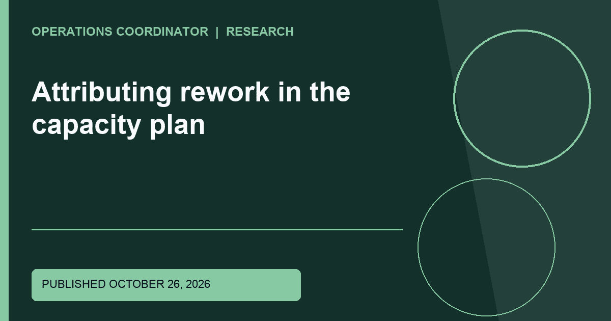 Attributing rework in the capacity plan Title-overlaid research graphic for Attributing rework in the capacity plan