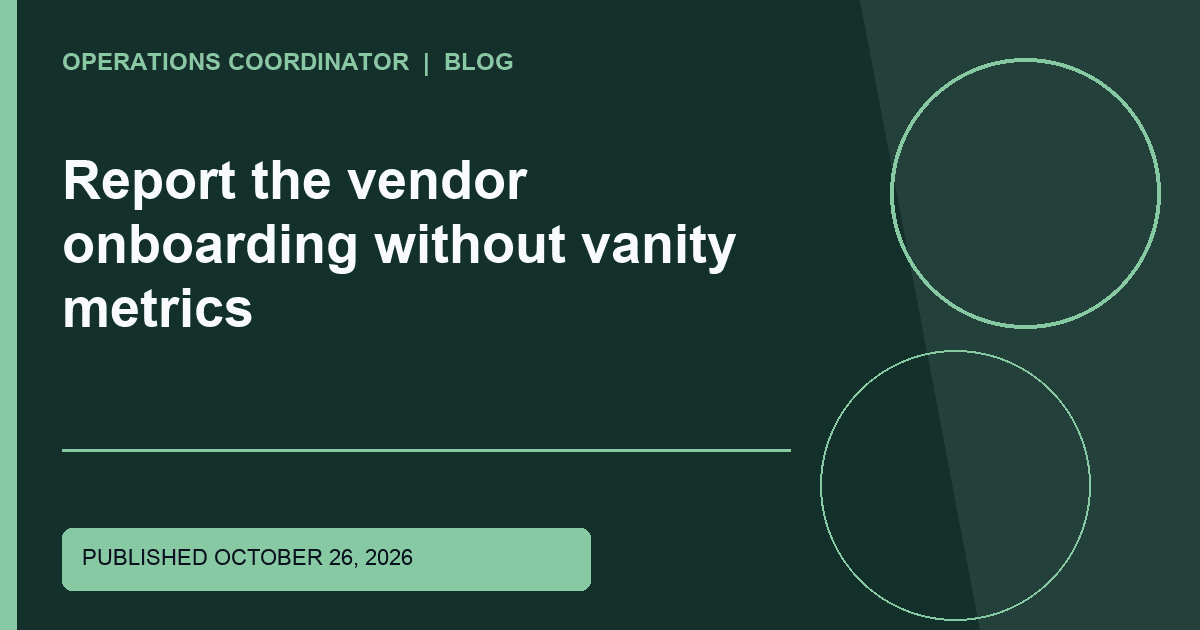 Report the vendor onboarding without vanity metrics Title-overlaid editorial thumbnail for Report the vendor onboarding without vanity metrics