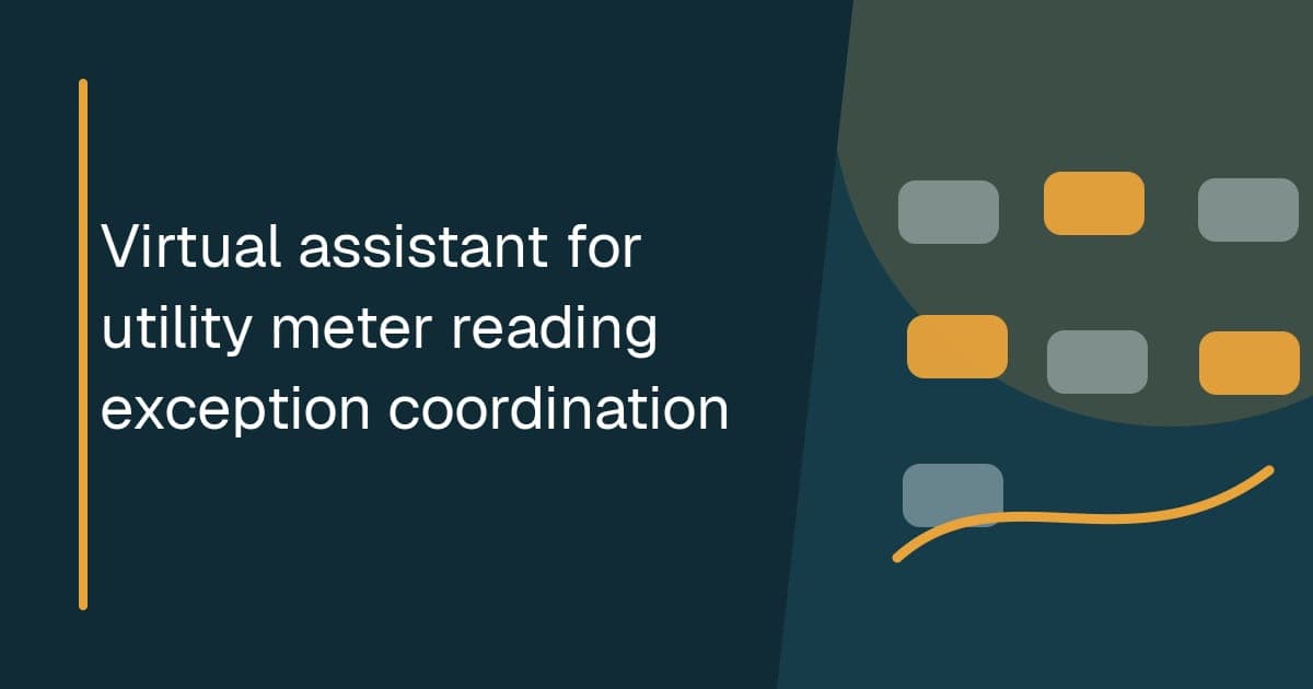 Virtual assistant for utility meter reading exception coordination Branded illustrated title card for Virtual assistant for utility meter reading exception coordination in the Utility operations category